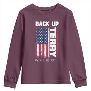 Back It Up Terry Put It In Reverse Youth Sweatshirt Funny 4th of July Patriotic American Flag TS10 Maroon Print Your Wear