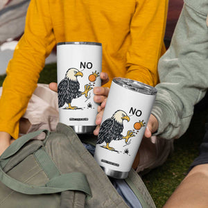 Bald Eagle No Kings In America Tumbler Cup No Orange We The People Patriotic Political Statement TS02 Print Your Wear