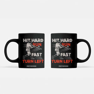 Baseball Lover Coffee Mug Hit Hard Run Fast Turn Left Softball Fan TS02 Black Print Your Wear