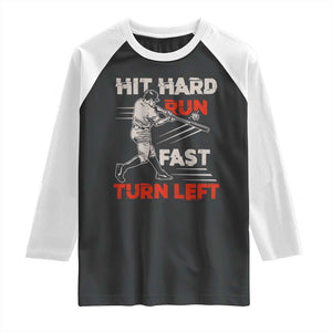 Baseball Lover Raglan Shirt Hit Hard Run Fast Turn Left Softball Fan TS02 Black White Print Your Wear
