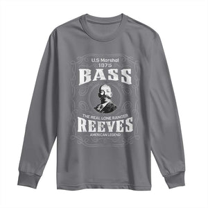 Bass Reeves Long Sleeve Shirt US Marshal 1875 The Real Lone Ranger American Legend TS11 Charcoal Print Your Wear