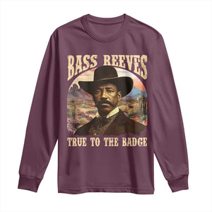 Bass Reeves True To The Badge Long Sleeve Shirt African American Cowboy Marshal Black History Month TS11 Maroon Print Your Wear