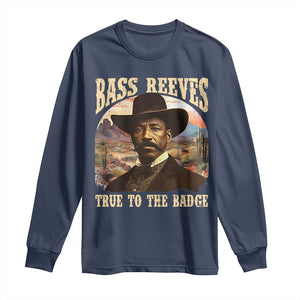Bass Reeves True To The Badge Long Sleeve Shirt African American Cowboy Marshal Black History Month TS11 Navy Print Your Wear
