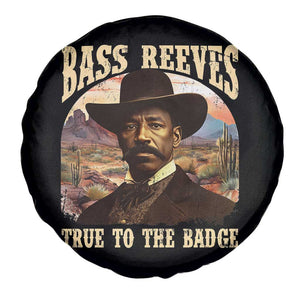 Bass Reeves True To The Badge Spare Tire Cover African American Cowboy Marshal Black History Month TS11 Print Your Wear