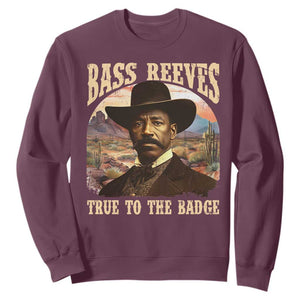 Bass Reeves True To The Badge Sweatshirt African American Cowboy Marshal Black History Month TS11 Maroon Print Your Wear
