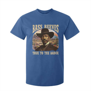 Bass Reeves True To The Badge T Shirt For Kid African American Cowboy Marshal Black History Month TS11 Royal Blue Print Your Wear