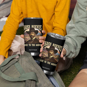 Bass Reeves True To The Badge Tumbler Cup African American Cowboy Marshal Black History Month TS11 Print Your Wear