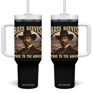 Bass Reeves True To The Badge Tumbler With Handle African American Cowboy Marshal Black History Month TS11 One Size: 40 oz Black Print Your Wear