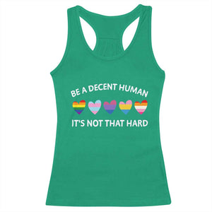 Be A Decent Human It's Not That Hard Racerback Tank Top LGBT Heart Retro Human Rights TS10 Irish Green Print Your Wear