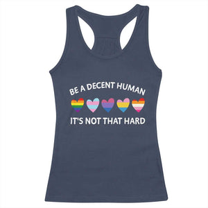 Be A Decent Human It's Not That Hard Racerback Tank Top LGBT Heart Retro Human Rights TS10 Navy Print Your Wear