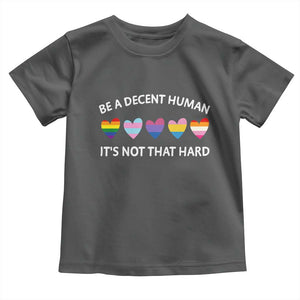Be A Decent Human It's Not That Hard Toddler T Shirt LGBT Heart Retro Human Rights TS10 Dark Heather Print Your Wear