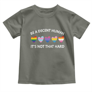 Be A Decent Human It's Not That Hard Toddler T Shirt LGBT Heart Retro Human Rights TS10 Military Green Print Your Wear