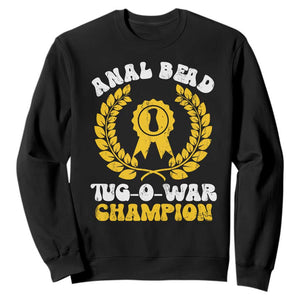 Bead Tug O War Champion Sweatshirt Funny Sarcastic Saying Weird Gag Gift TS10 Black Print Your Wear