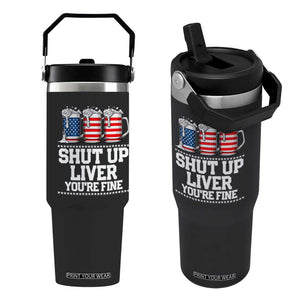 Beer American Flag 4th of July Flip Straw Tumbler Merica Drinking USA Shut Up Liver You Are Fine TS10 One Size: 30 oz Black Print Your Wear