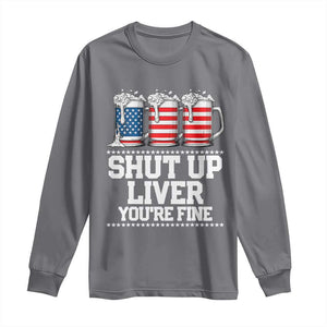 Beer American Flag 4th of July Long Sleeve Shirt Merica Drinking USA Shut Up Liver You Are Fine TS10 Charcoal Print Your Wear