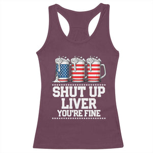 Beer American Flag 4th of July Racerback Tank Top Merica Drinking USA Shut Up Liver You Are Fine TS10 Maroon Print Your Wear