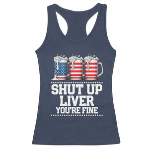 Beer American Flag 4th of July Racerback Tank Top Merica Drinking USA Shut Up Liver You Are Fine TS10 Navy Print Your Wear