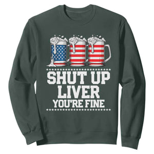 Beer American Flag 4th of July Sweatshirt Merica Drinking USA Shut Up Liver You Are Fine TS10 Dark Forest Green Print Your Wear