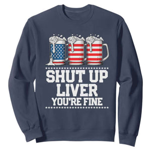 Beer American Flag 4th of July Sweatshirt Merica Drinking USA Shut Up Liver You Are Fine TS10 Navy Print Your Wear