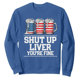 Beer American Flag 4th of July Sweatshirt Merica Drinking USA Shut Up Liver You Are Fine TS10 Royal Blue Print Your Wear