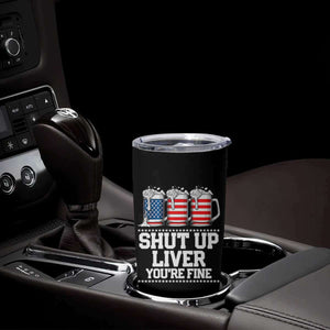 Beer American Flag 4th of July Tumbler Cup Merica Drinking USA Shut Up Liver You Are Fine TS10 Print Your Wear