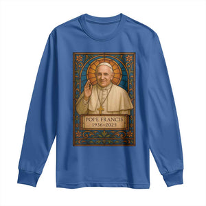 Beloved Pope Francis Long Sleeve Shirt 1936-2025 Memorial TS02 Royal Blue Print Your Wear