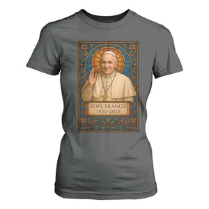 Beloved Pope Francis T Shirt For Women 1936-2025 Memorial TS02 Dark Heather Print Your Wear