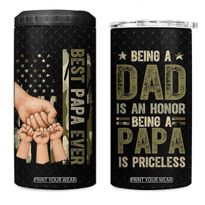 Best Papa Ever 4 in 1 Can Cooler Tumbler Being A Dad Is An Honor Vintage Camo Flag Father's Day TB11 One Size: 16 oz Black Print Your Wear
