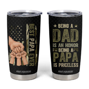 Best Papa Ever Tumbler Cup Being A Dad Is An Honor Vintage Camo Flag Father's Day TB11 Black Print Your Wear