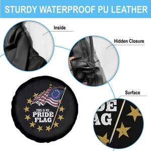 Betsy Ross Flag Spare Tire Cover This Is My Pride Flag American Patriotic TS02 Print Your Wear