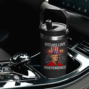 Bitches Love Independence Flip Straw Tumbler Thomas Jefferson Funny 4th Of July TS10 Print Your Wear