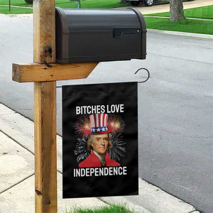 Bitches Love Independence Garden Flag Thomas Jefferson Funny 4th Of July TS10 Print Your Wear
