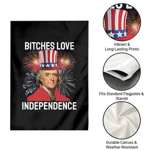 Bitches Love Independence Garden Flag Thomas Jefferson Funny 4th Of July TS10 Print Your Wear