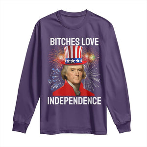 Bitches Love Independence Long Sleeve Shirt Thomas Jefferson Funny 4th Of July TS10 Purple Print Your Wear