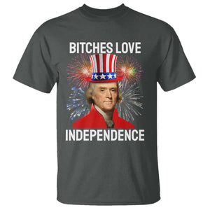 Bitches Love Independence T Shirt Thomas Jefferson Funny 4th Of July TS10 Dark Heather Print Your Wear