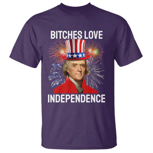 Bitches Love Independence T Shirt Thomas Jefferson Funny 4th Of July TS10 Purple Print Your Wear