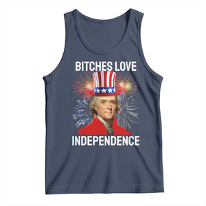 Bitches Love Independence Tank Top Thomas Jefferson Funny 4th Of July TS10 Navy Print Your Wear