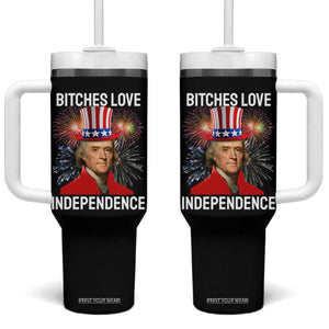 Bitches Love Independence Tumbler With Handle Thomas Jefferson Funny 4th Of July TS10 One Size: 40 oz Black Print Your Wear