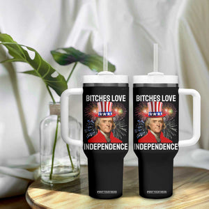 Bitches Love Independence Tumbler With Handle Thomas Jefferson Funny 4th Of July TS10 Print Your Wear