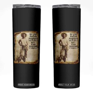 Black Cowboy Bill Pickett Skinny Tumbler African American Cowboys Black History TS10 Black Print Your Wear