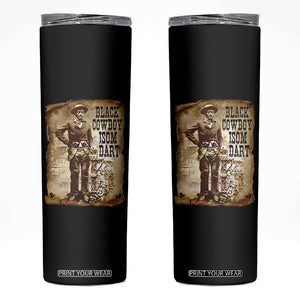 Black Cowboy Isom Dart Skinny Tumbler African American Cowboys Black History TS10 Black Print Your Wear