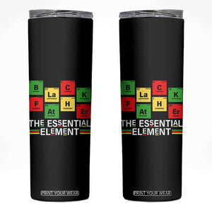 Black Father The Essential Element Skinny Tumbler Father's Day Juneteenth Chemistry Periodic Table TS11 Black Print Your Wear