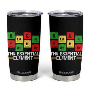 Black Father The Essential Element Tumbler Cup Father's Day Juneteenth Chemistry Periodic Table TS11 Black Print Your Wear
