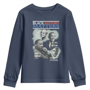 Black History Matters Youth Sweatshirt MLK Malcolm X Obama Rosa Parks Inspirational Tribute TS02 Navy Print Your Wear
