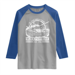 Black Panthers 761st Tank Battalion Raglan Shirt WW2 Heroes Black History Month TS11 Sport Gray Royal Print Your Wear