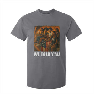 Black Women Empowerment T Shirt For Kid We Told Y'all 92% Vote TS02 Charcoal Print Your Wear