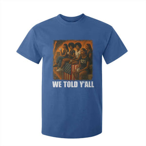 Black Women Empowerment T Shirt For Kid We Told Y'all 92% Vote TS02 Royal Blue Print Your Wear