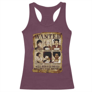 Black Women History Racerback Tank Top Well Behaved Women Rarely Make History Melanin TS10 Maroon Print Your Wear