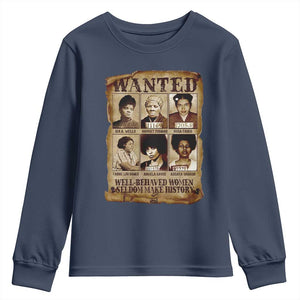 Black Women History Youth Sweatshirt Well Behaved Women Rarely Make History Melanin TS10 Navy Print Your Wear