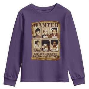 Black Women History Youth Sweatshirt Well Behaved Women Rarely Make History Melanin TS10 Purple Print Your Wear